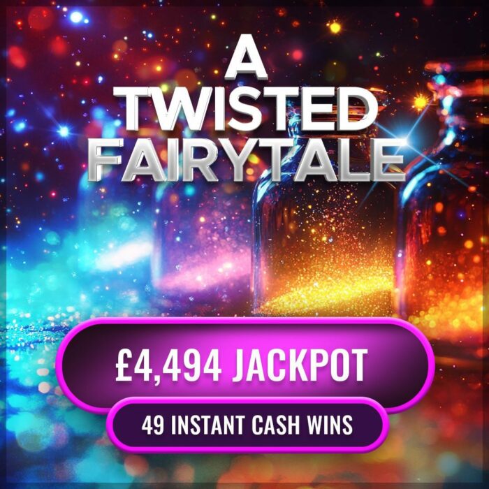 A Twisted Fairy Tale.... £4,494 Cash Jackpot +49 Cash Instant Wins! #2