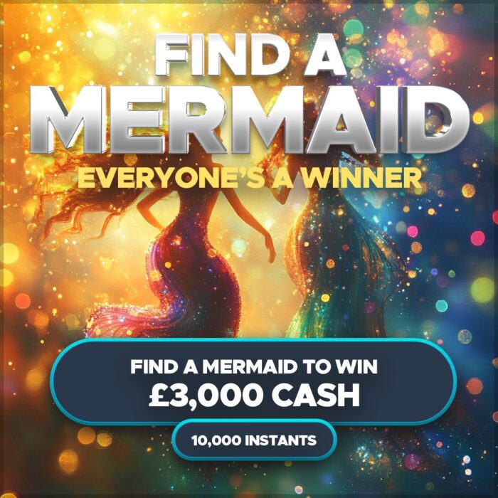 Everyone’s a winner - Find a Mermaid To Win £3,000 Cash - Auto Draw!