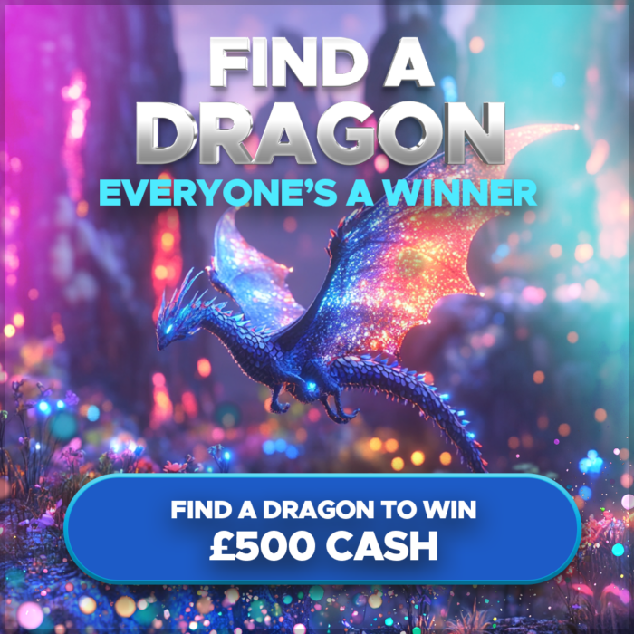 Everyone's a winner - Find a Dragon to win £500 Cash - Auto Draw!