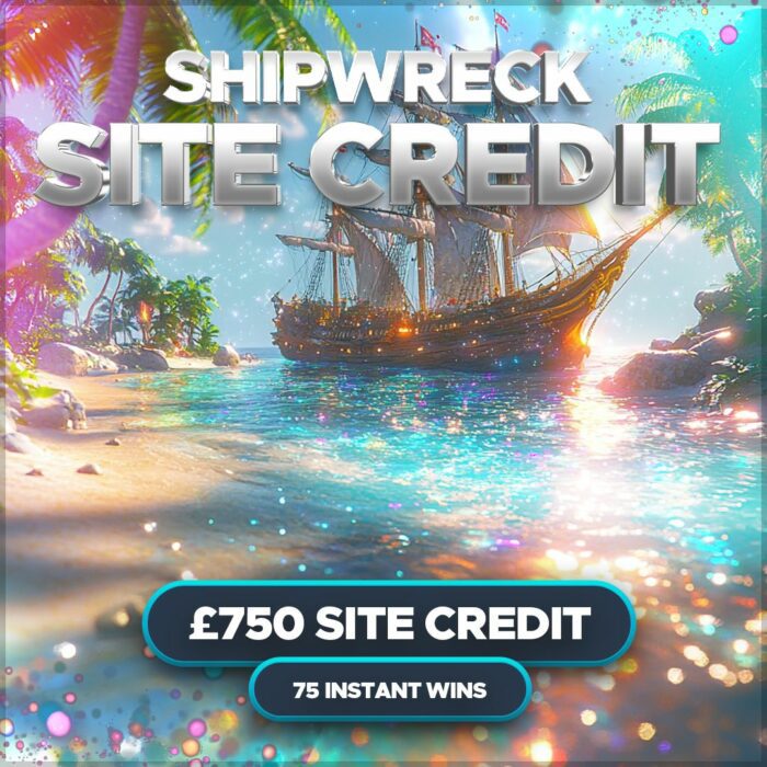 £750 Shipwreck Site Credit +75 Instant Wins to Find!