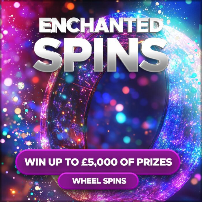 Enchanted Spins....Win up to £5000 with 10x Spins on the Prize Wheel!