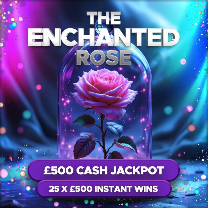 Twisted Tales....The Enchanted Rose £500 Cash Jackpot +25x £500 Instant Wins to Find!