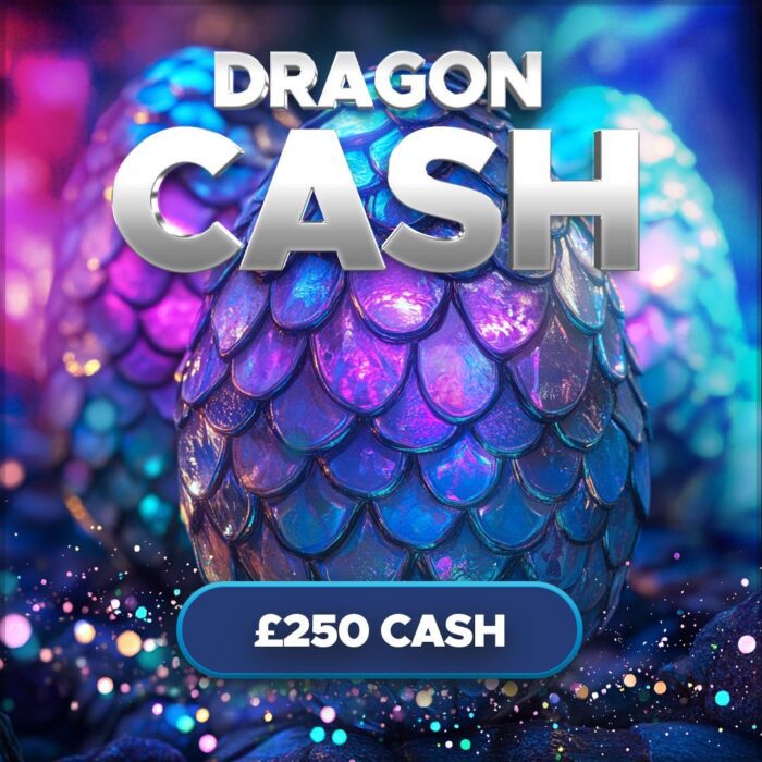 £250 Dragon's Cash +25 Instant Wins to Find!