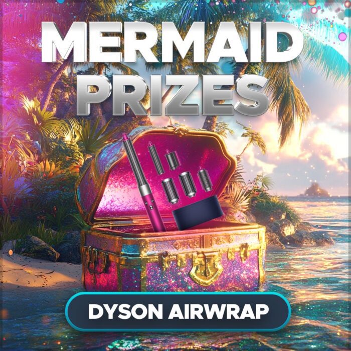 Mermaid Prizes....Dyson Air Wrap +10 Instant Wins to Find!