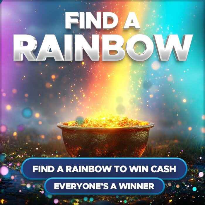 Find a Rainbow....£250 Cash Jackpot +Everyone wins in the Instant Wins!