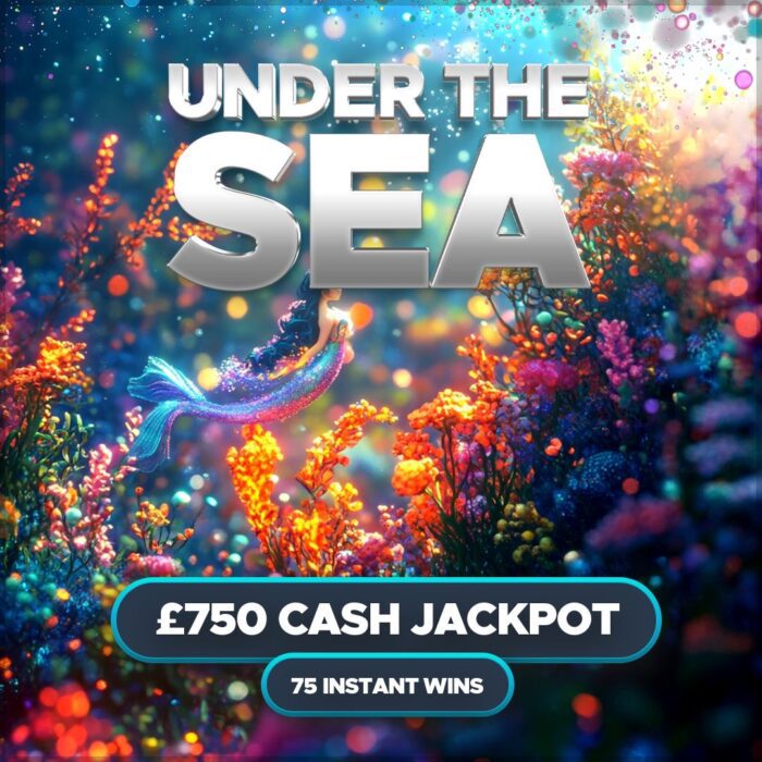 Under the Sea....£750 Cash +75 Instant Wins to Find!