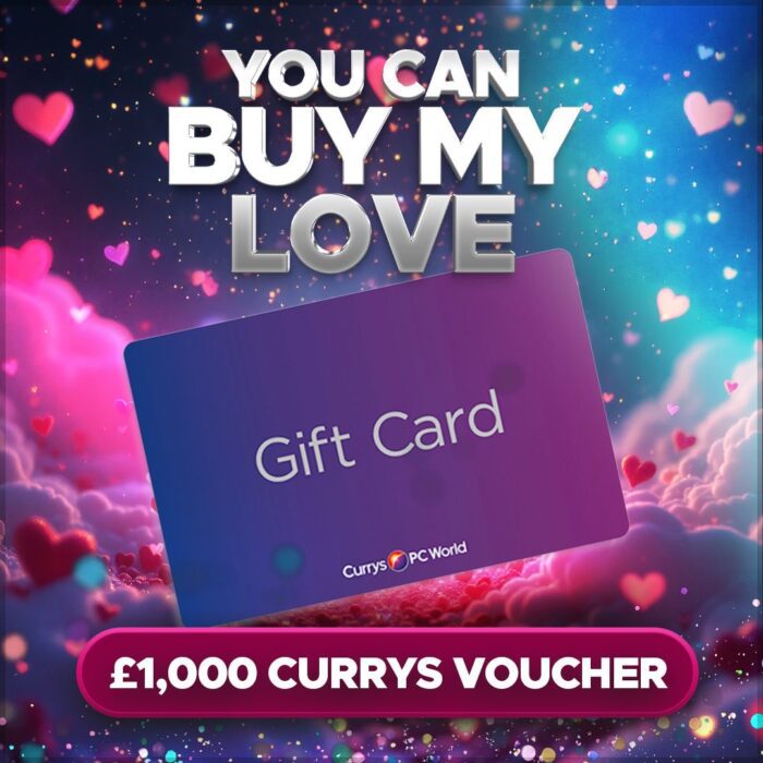 You Can Buy My Love....£1000 Curry's Voucher! +10 Instant Wins to Find!