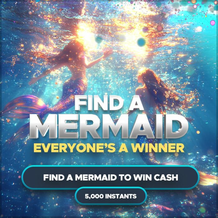 Find a Mermaid....£250 Cash Jackpot +Everyone's an Instant Winner!